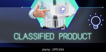 Ispirazione che mostra il segno prodotto classificato. Business Approach Sensitive Data Top Secret divulgazione non autorizzata Foto Stock