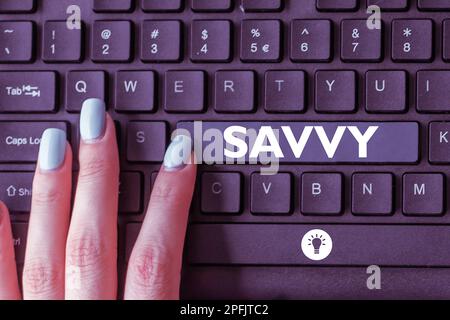 Visualizzazione concettuale Savvy. Parola per avere percezione, comprensione in materia pratica Foto Stock