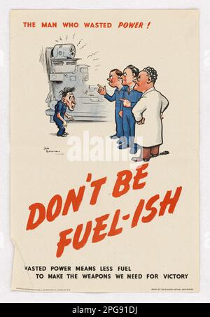 L'uomo che ha sprecato energia! Non sia combustibile-ish. Paese: Inghilterra artista: H. M. Bateman stampato da: Chromoworks, Ltd.. 1942 - 1945. Ufficio per la gestione delle emergenze. Ufficio delle informazioni di guerra. Filiale operazioni nazionali. Ufficio servizi speciali. 3/9/1943-9/15/1945. Manifesti stranieri della seconda guerra mondiale Foto Stock