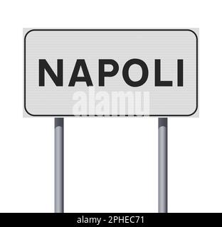 Illustrazione vettoriale della città di Napoli, Italia (Napoli in italiano) segnaletica stradale bianca d'ingresso su pali metallici Illustrazione Vettoriale