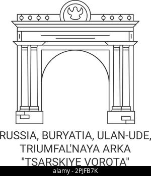 Russia, Buryatia, Ulanude, Triumfal'naya Arka Tsarskiye Vorota viaggio punto di riferimento vettoriale illustrazione Illustrazione Vettoriale