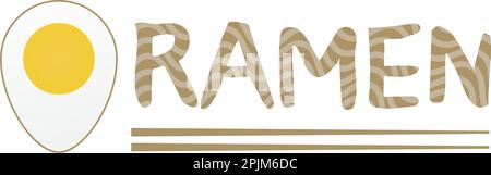 Parola Ramen. Font giapponesi, tipografia Ramen noodle testo logo. Uovo come logo. Giapponese fast food. Applicabile per banner, menu. Appartamento illustrazione vettoriale Illustrazione Vettoriale