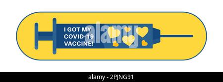Badge di vaccinazione come siringa con forme cardiache all'interno. Citazione di testo - ho ricevuto il mio vaccino 19, per le persone vaccinate. Coronavirus, virus della corona vacci Illustrazione Vettoriale
