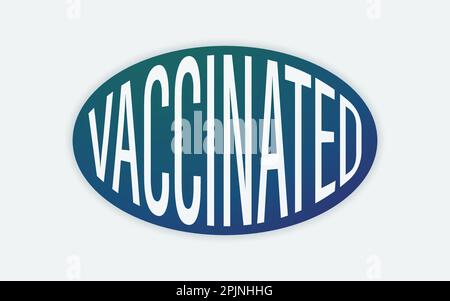 Badge ovale di vaccinazione, pin con parola vaccinata. Badge vaccino, adesivo vaccinazione. Adesivo vaccino Covid 19, pin. Badge per persone vaccinate. VEC Illustrazione Vettoriale