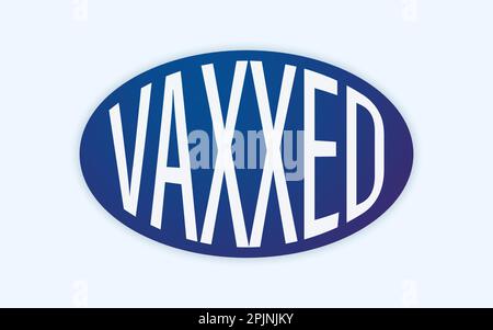 Badge ovale di vaccinazione, pin con parola vaxxed. Badge vaccino, adesivo vaccinazione. Adesivo vaccino Covid 19, pin. Badge per persone vaccinate. Vettore Illustrazione Vettoriale