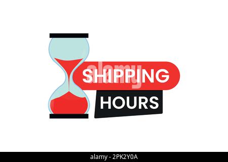 Etichetta delle ore di spedizione con l'icona del vettore clessidra Illustrazione Vettoriale