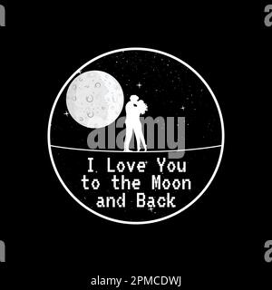 Ti amo alla Luna e alla schiena, disegno di citazione di typography di amore per la T-shirt, la tazza, il poster o altro Merchandise. Illustrazione Vettoriale
