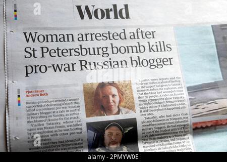 'Donna arrestata dopo che la bomba di San Pietroburgo uccide il blogger russo pro-guerra' Guardian giornale headline Ucraina guerra articolo 4 aprile 2023 Londra UK Foto Stock