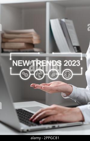 Ispirazione che mostra il segno nuove tendenze 2023. Concetto di Internet direzione generale in cui qualcosa si sta sviluppando Foto Stock