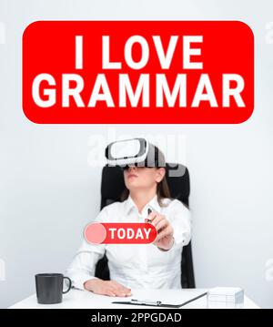 Segno che mostra i Love Grammar. Parola per atto di ammirazione del sistema e della struttura del linguaggio Foto Stock