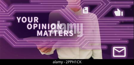 Segno di testo che mostra la vostra opinione è importante. Concetto di business per avere la vostra opinione fornendo un input prezioso per migliorare Foto Stock