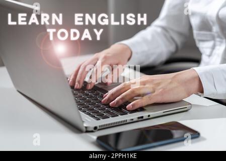 Didascalia concettuale Impara l'inglese oggi stesso. Foto concettuale acquisire o acquisire conoscenze e competenze in lingua inglese Foto Stock