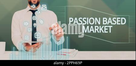 Didascalia di testo che presenta Passion Based Market. Panoramica aziendale canale di vendita emotivo a strategia incentrata sulla personalizzazione Foto Stock