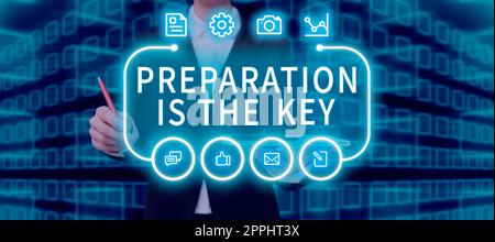 Scrittura visualizzazione del testo la preparazione è la chiave. Approccio aziendale azione di rendere qualcosa pronto per l'assistenza o l'uso Foto Stock