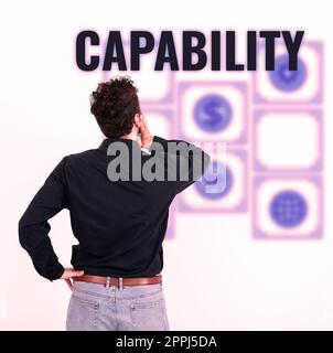 Segno di testo che mostra la capacità. Idea aziendale la struttura o il potenziale per un utilizzo o implementazione indicato Foto Stock