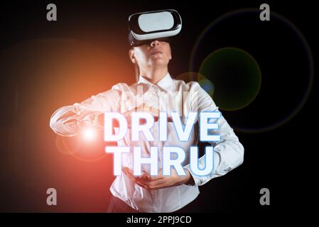 Scrittura con visualizzazione del testo Drive Thru. Parola per luogo dove potete ottenere il tipo di servizio guidandolo attraverso Foto Stock