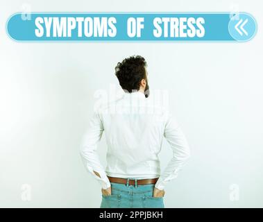 Scrittura di testo sintomi di stress. Idea di affari che serve come sintomo o segno particolarmente di qualcosa indesiderabile Foto Stock