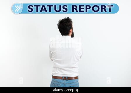 Firma che visualizza il rapporto di stato. Internet Concept Update Riepilogo delle situazioni a partire da un determinato periodo di tempo Foto Stock