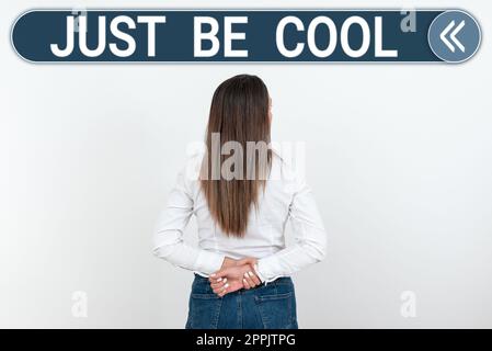 Segno che mostra solo essere Cool. Panoramica di affari hanno un buon atteggiamento sia sorriso positivo rilassato che vi allietano Foto Stock