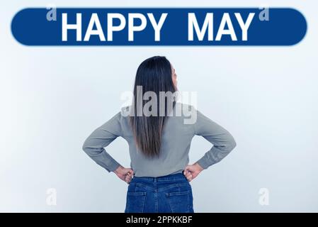 Testo che mostra ispirazione Happy May. Business concept Felice nuovo mese i migliori auguri Fresh inizia a festeggiare le vacanze Foto Stock