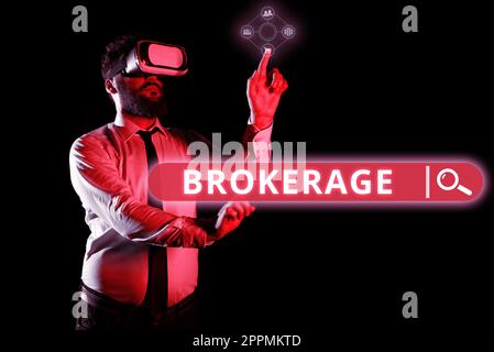 Ispirazione mostrando segno Brokerage. Word for funge da agente di fiducia o intermediario nelle negoziazioni commerciali Foto Stock