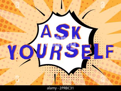 Presentazione di didascalie di testo: Chiedete a voi stessi. Business Concept Thinking the Future Meaning and Purpose of Life Goals Comic Speech Bubble in Bang Shape che rappresenta Social Media Messaging. Foto Stock