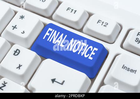 Didascalia concettuale avviso finale. Termine per la dichiarazione formale o l'avvertimento che verrà intrapresa un'azione -48943 Foto Stock