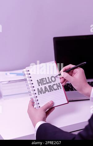 Didascalia concettuale Ciao marzo, Business Concept un'espressione di saluto usata per accogliere il mese di marzo Foto Stock