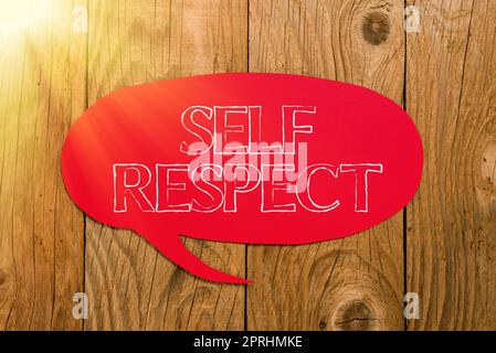 Scrittura che mostra il testo rispetto di sé, l'approccio aziendale orgoglio e la fiducia in se stessi stand up per te Foto Stock