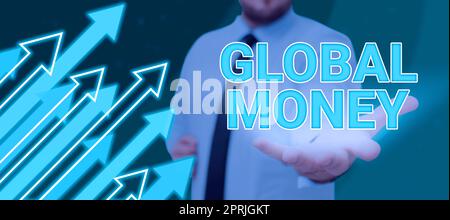 Testo scritto a mano Global Money, Word scritto su International Finance World Currency transaged Globally Foto Stock