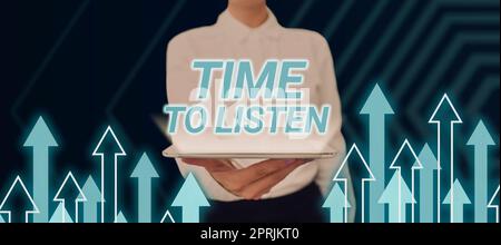 Scrittura a mano del testo tempo per ListenGive attenzione a qualcuno o qualcosa per ascoltare, concetto di Internet prestare attenzione a qualcuno o qualcosa in accordo Foto Stock