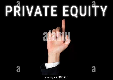 Didascalia concettuale Private Equity, Business Concept Limited Partnership composta da fondi non quotati in borsa Foto Stock