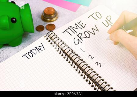 Scrittura che mostra il tempo del testo per crescere Upsapendo che siete persona matura hanno responsabilità, parola scritta sul sapere che siete persona matura hanno Foto Stock
