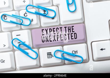 Testo che mostra ispirazione aspettatevi la foto concettuale e inaspettata qualsiasi cosa possa accadere considerate tutti gli eventi possibili Foto Stock