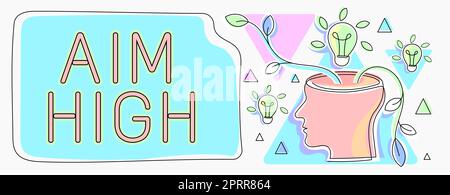 Didascalia testo Presentazione AIM Alto, la foto concettuale andare per la migliore scuola di lavoro o attività chiedendo a qualcuno di sognare in grande Foto Stock