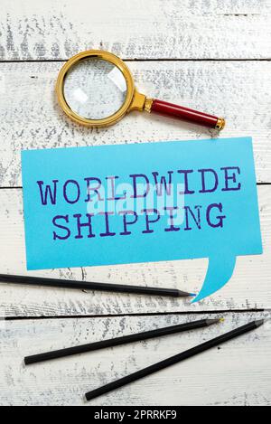 Cartello di scrittura a mano Worldwide ShippingSea Freight Delivery of Goods International ShippingSea Freight Delivery. Business idea Sea Freight consegna di merci spedizione internazionale Foto Stock