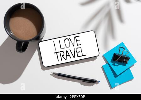 Didascalia di testo che presenta i Love Travel. Idea di lavoro essere un fan di viaggio andare in viaggio scoprire nuovi posti Foto Stock