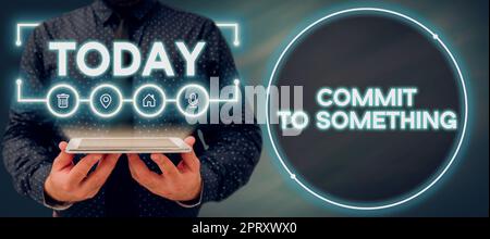 Esposizione concettuale impegnarsi a qualcosa, approccio aziendale per vivere una vita di scopo con orgoglio onorare una promessa Foto Stock