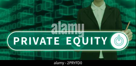 Segno di scrittura a mano Private Equity, Business vetrina partnership limitate composte da fondi non quotati in borsa Foto Stock