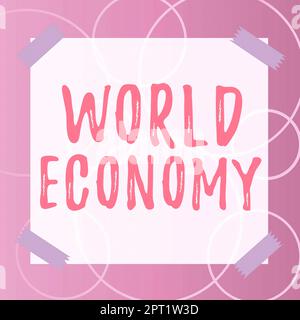 Didascalia di testo Presentazione economia mondiale, Business Concept Global Worldwide International Markets Trade Money Exchange Foto Stock