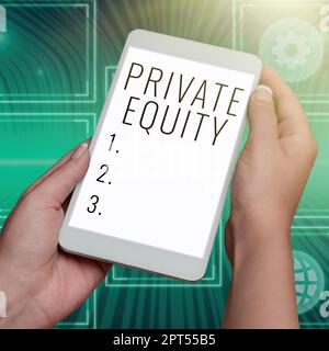 Didascalia concettuale Private Equity, Business mostrano partnership limitate composte da fondi non quotati in borsa Foto Stock