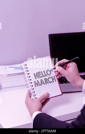 Didascalia concettuale Ciao marzo, Business Concept un'espressione di saluto usata per accogliere il mese di marzo Foto Stock