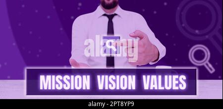 Ispirazione che mostra i valori di Mission Vision segno, Word scritto sul profilo aziendale obiettivo e dichiarazione di cura Foto Stock