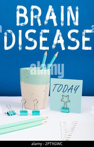 Ispirazione che mostra segno Brain Disease, concetto che significa un disturbo neurologico che deteriora il sistema s è nervi Foto Stock