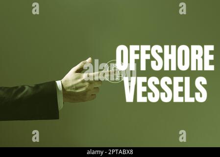 Scrittura a mano di testo Offshore Vessels, concetto di Internet tipo di apprendimento che si svolge via Internet Foto Stock