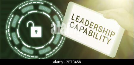 Testo che mostra ispirazione capacità di leadership, concetto aziendale ciò che un leader può costruire capacità di leadership in modo efficace Foto Stock