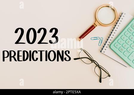 Ispirazione mostrando segno 2023 previsioni, Business idea elenco di cose che si sentono che andare ad accadere senza prova Foto Stock
