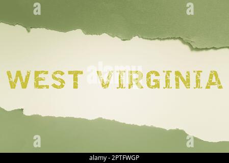 Testo che mostra ispirazione West Virginia, Internet Concept Stati Uniti d'America Viaggi Stato Turismo storico viaggio Foto Stock