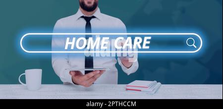 Segno che mostra Home Care, Business idea luogo dove mostrare può ottenere il miglior servizio di comfort reso Foto Stock