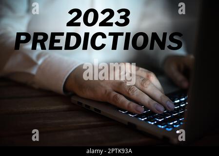 Ispirazione mostrando segno 2023 previsioni, Business Approach elenco di cose che si sentono che accadrà senza prova Foto Stock